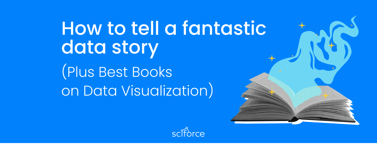 HOW TO TELL A FANTASTIC DATA STORY